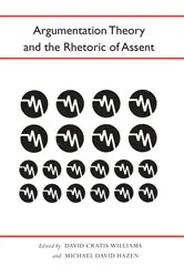 Book cover of Argumentation Theory and the Rhetoric of Assent by David Williams