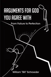 Book cover of ARGUMENTS FOR GOD YOU AGREE WITH by William 