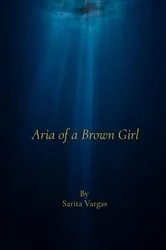Book cover of Aria of a Brown Girl by Unknown