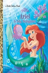 Book cover of Ariel Is My Babysitter (Disney Princess) by Andrea Posner-Sanchez