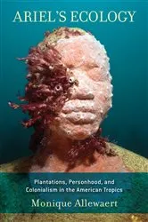 Book cover of Ariel's Ecology by Monique Allewaert