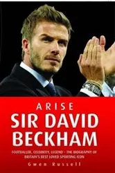 Book cover of Arise Sir David Beckham by Gwen Russell