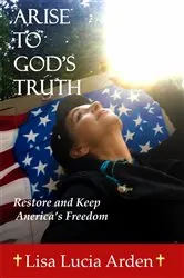 Book cover of ARISE TO GOD'S TRUTH by ARDEN, LISA LUCIA, L