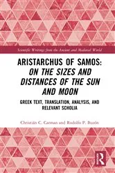 Book cover of Aristarchus of Samos: On the Sizes and Distances of the Sun and Moon by Christián C. Carman