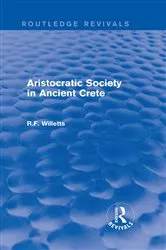 Book cover of Aristocratic Society in Ancient Crete (Routledge Revivals) by R. Willetts