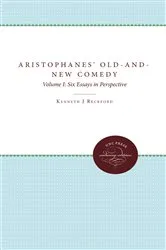 Book cover of Aristophanes' Old-and-New Comedy by Kenneth J. Reckford