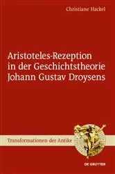 Book cover of Aristoteles-Rezeption in der Geschichtstheorie Johann Gustav Droysens by Christiane Hackel