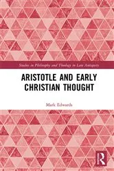 Book cover of Aristotle and Early Christian Thought by Mark Edwards