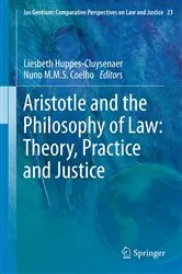 Book cover of Aristotle and The Philosophy of Law: Theory, Practice and Justice by Liesbeth Huppes-Cluysenaer