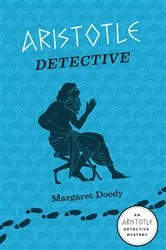 Book cover of Aristotle Detective by Margaret Doody