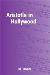 Book cover of Aristotle in Hollywood by Ari Hiltunen