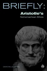 Book cover of Aristotle's Nichomachean Ethics by Davild Mills Daniel