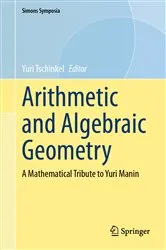 Book cover of Arithmetic and Algebraic Geometry by Yuri Tschinkel