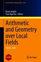 Book cover of Arithmetic and Geometry over Local Fields by Bruno Anglès