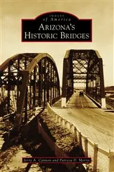 Book cover of Arizona's Historic Bridges by Jerry A. Cannon