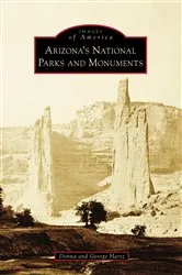 Book cover of Arizona's National Parks and Monuments by Donna