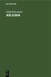 Book cover of Arjuna by Adolf Holtzmann