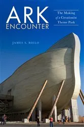 Book cover of Ark Encounter by James S. Bielo