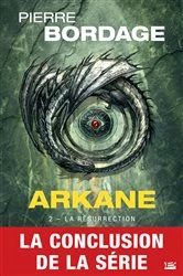 Book cover of Arkane, T2 : La Résurrection by Pierre Bordage