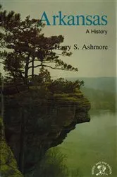 Book cover of Arkansas: A History by Harry S. Ashmore