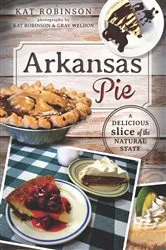 Book cover of Arkansas Pie by Kat Robinson