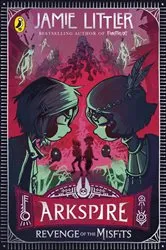 Book cover of Arkspire 3: Revenge of the Misfits by Jamie Littler