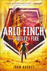 Book cover of Arlo Finch in the Valley of Fire by John August