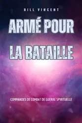 Book cover of Armé pour la bataille by Bill Vincent
