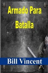 Book cover of Armado Para Batalla by Bill Vincent