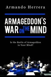 Book cover of Armageddon's War on the Mind by Armando Herrera