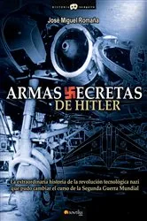 Book cover of Armas secretas de Hitler by José Miguel Romaña