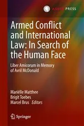 Book cover of Armed Conflict and International Law: In Search of the Human Face by Mariëlle Matthee