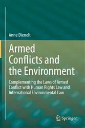 Book cover of Armed Conflicts and the Environment by Anne Dienelt