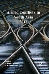 Book cover of Armed Conflicts in South Asia 2013 by Unknown