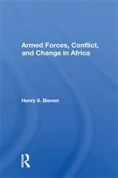 Book cover of Armed Forces, Conflict, And Change In Africa by Henry S. Bienen