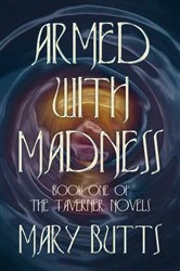 Book cover of Armed with Madness by Mary Butts