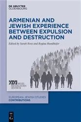 Book cover of Armenian and Jewish Experience between Expulsion and Destruction by Sarah M. Ross