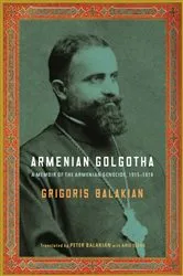 Book cover of Armenian Golgotha by Grigoris Balakian