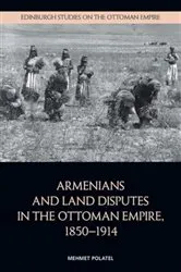 Book cover of Armenians and Land Disputes in the Ottoman Empire, 1850–1914 by Mehmet Polatel