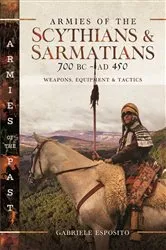 Book cover of Armies of the Scythians and Sarmatians 700 BC to AD 450 by Gabriele Esposito