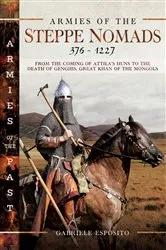 Book cover of Armies of the Steppe Nomads, 376–1227 by Gabriele Esposito
