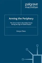Book cover of Arming the Periphery by E. Chew