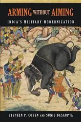 Book cover of Arming without Aiming (2nd ed.) by Stephen P. Cohen