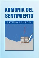 Book cover of Armonía Del Sentimiento by Arturo Pantoja