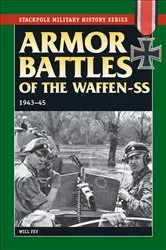Book cover of Armor Battles of the Waffen-SS by Will Fey