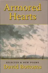 Book cover of Armored Hearts by David Bottoms
