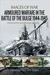 Book cover of Armoured Warfare in the Battle of the Bulge, 1944–1945 by Anthony Tucker-Jones