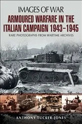 Book cover of Armoured Warfare in the Italian Campaign, 1943–1945 by Anthony Tucker-Jones