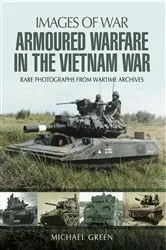 Book cover of Armoured Warfare in the Vietnam War by Michael Green