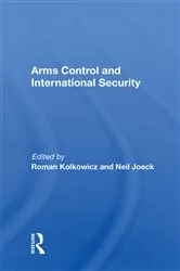 Book cover of Arms Control And International Security by Roman Kolkowicz